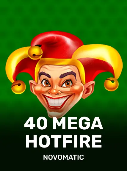 40 Mega Hotfire